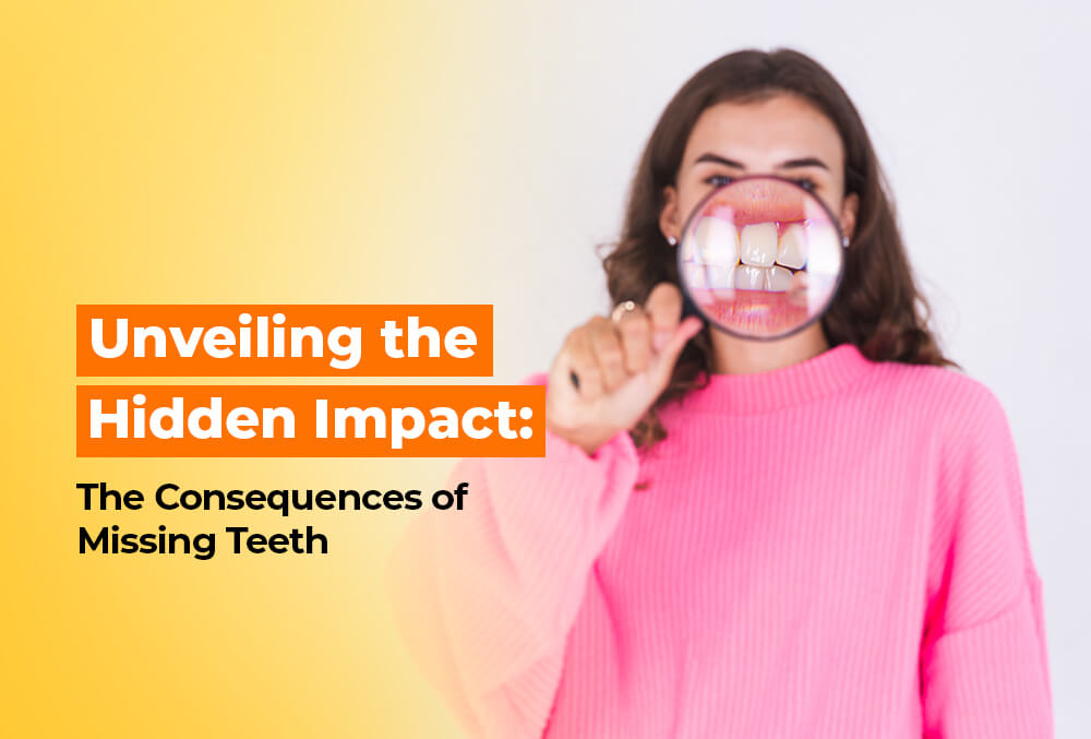 unveiling the hidden impact the consequences of missing teeth